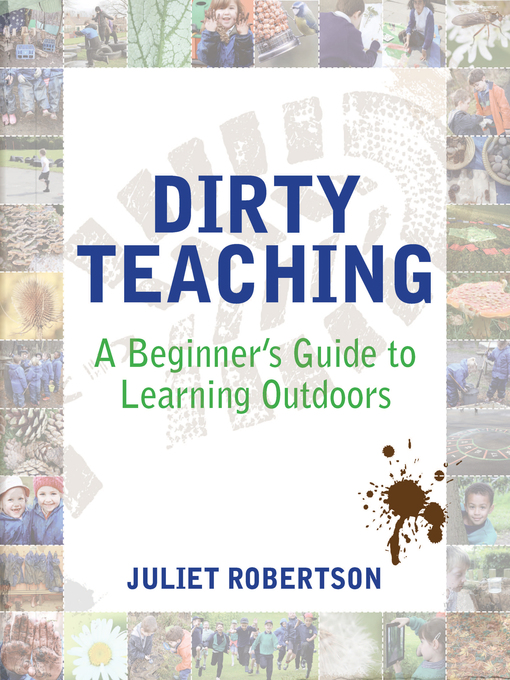 Title details for Dirty Teaching by Juliet Robertson - Available